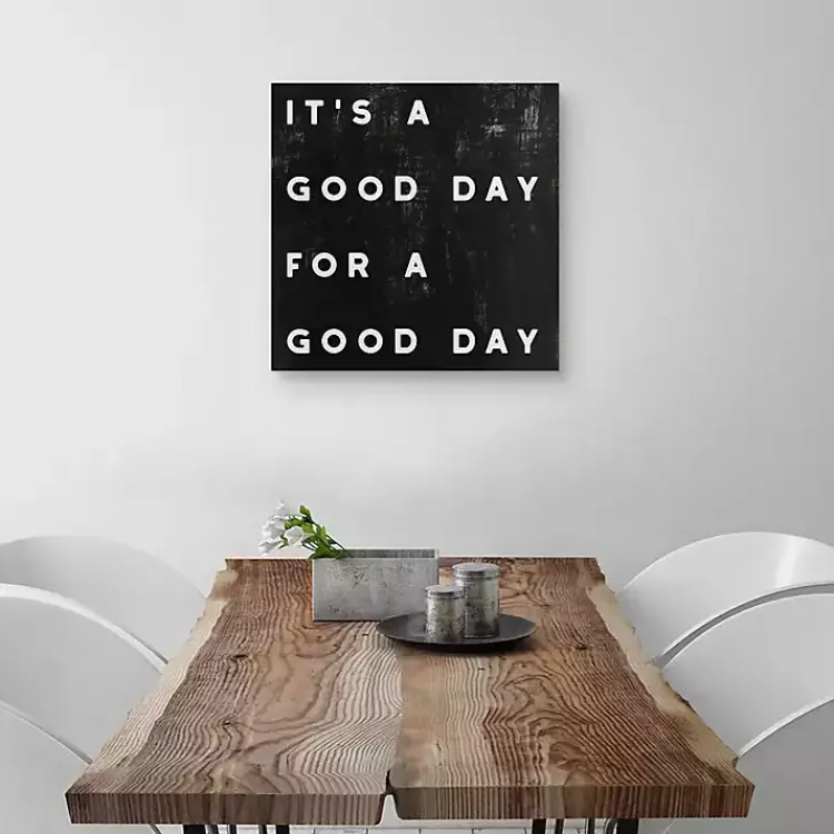 Kirklands Home Wall Quotes & Signs|Black and White It’s a Good Day Canvas Art Print