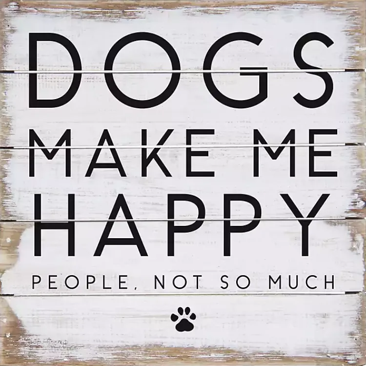 Kirklands Home Wall Quotes & Signs|Dogs Make Me Happy Wall Plaque