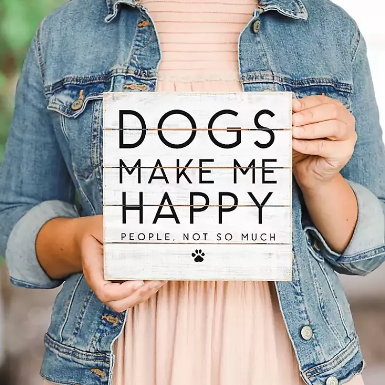 Kirklands Home Wall Quotes & Signs|Dogs Make Me Happy Wall Plaque
