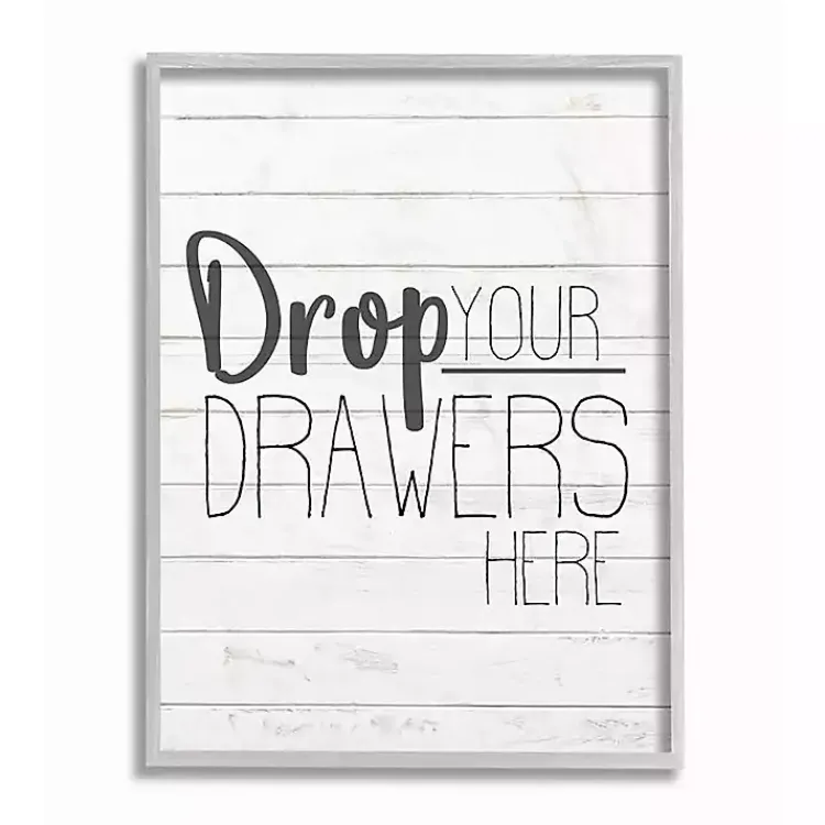 Kirklands Home Wall Quotes & Signs|Drop Your Drawers Here Framed Wall Plaque White