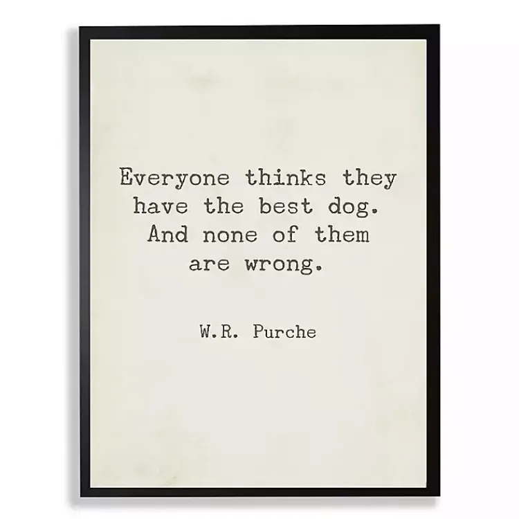 Kirklands Home Wall Quotes & Signs|Everyone Thinks They Have The Best Dog Art Print Ivory