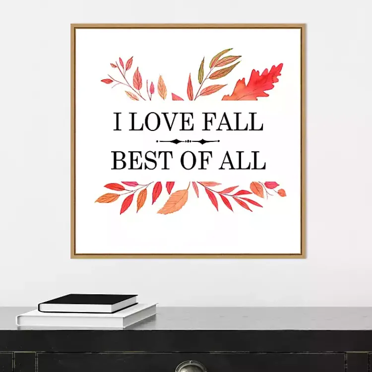 I Love Fall Best Leaves Framed Wall Art Fall