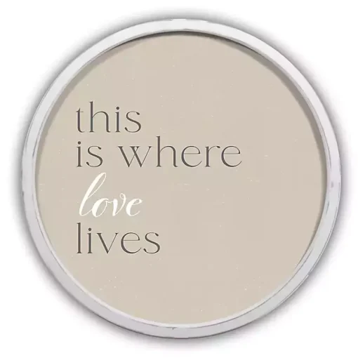 Kirklands Home Wall Quotes & Signs|Where Love Lives Round Framed Plaque White