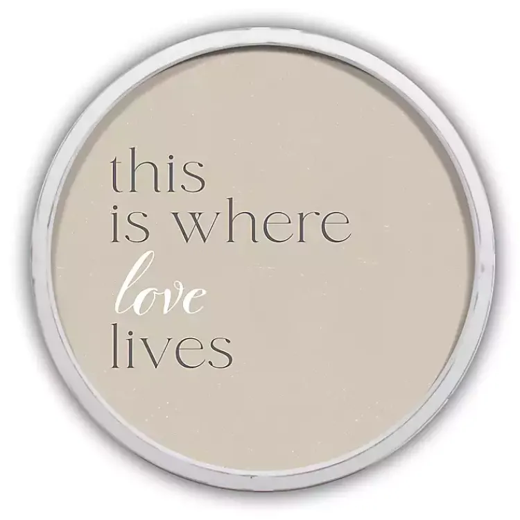 Kirklands Home Wall Quotes & Signs|Where Love Lives Round Framed Plaque White